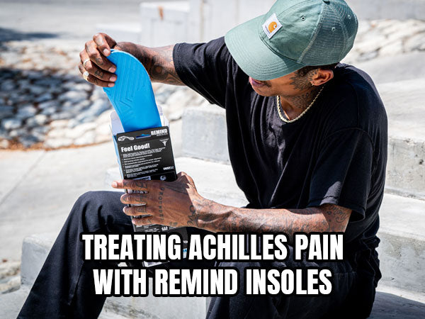 Treating Achilles Pain With Remind Insoles